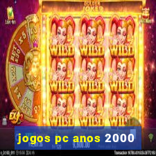 jogos pc anos 2000