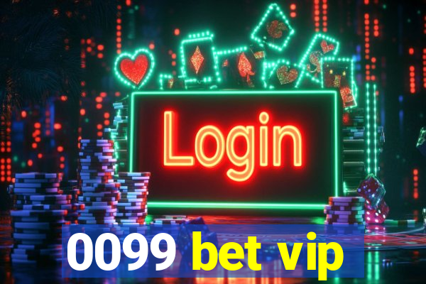 0099 bet vip