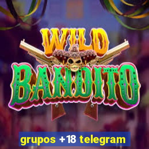 grupos +18 telegram