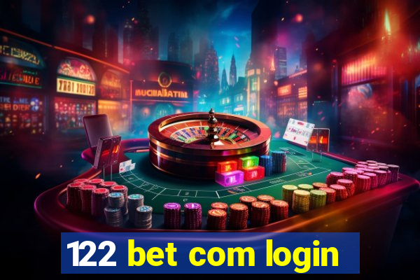 122 bet com login