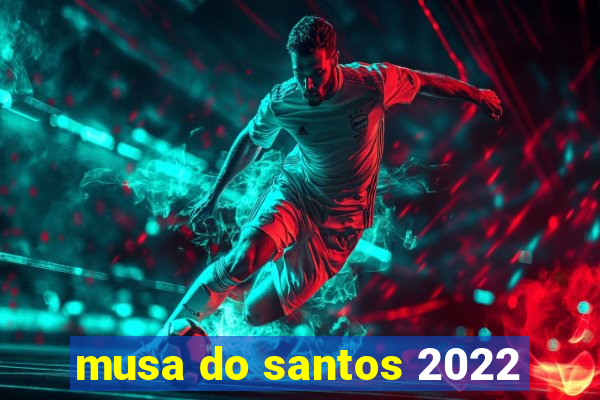 musa do santos 2022