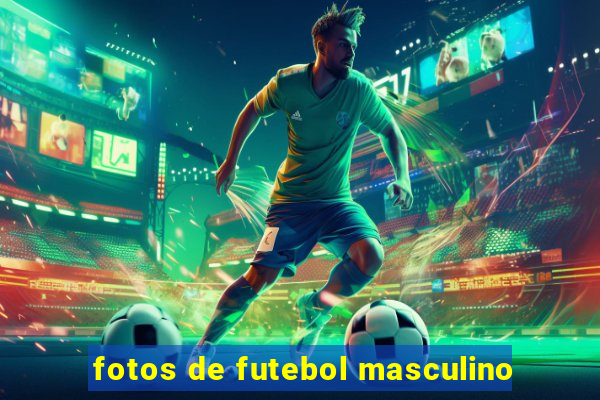 fotos de futebol masculino