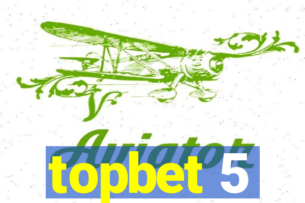 topbet 5