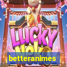 betteranimes