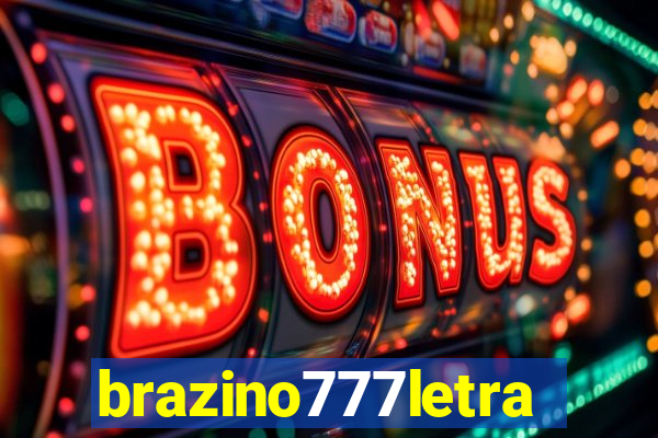 brazino777letra