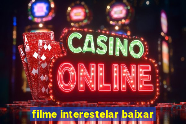 filme interestelar baixar