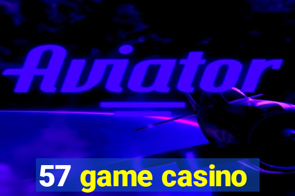 57 game casino