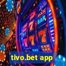 tivo.bet app