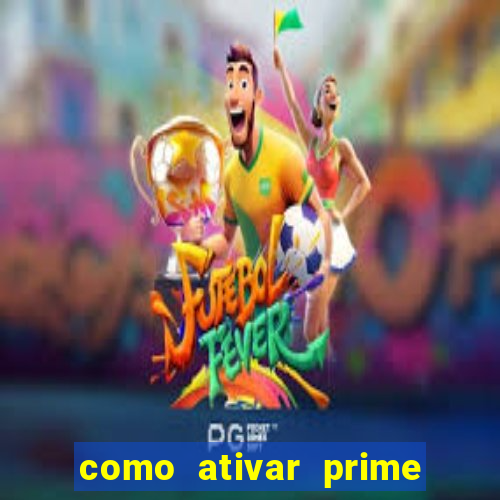 como ativar prime video tim