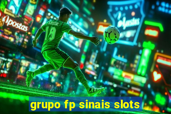 grupo fp sinais slots