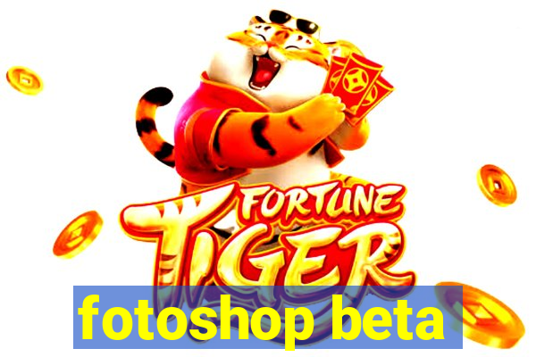 fotoshop beta