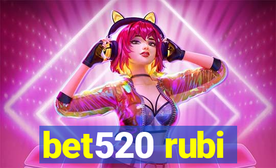 bet520 rubi