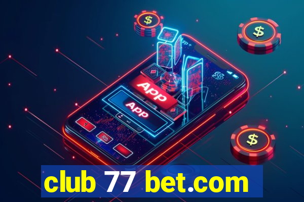 club 77 bet.com