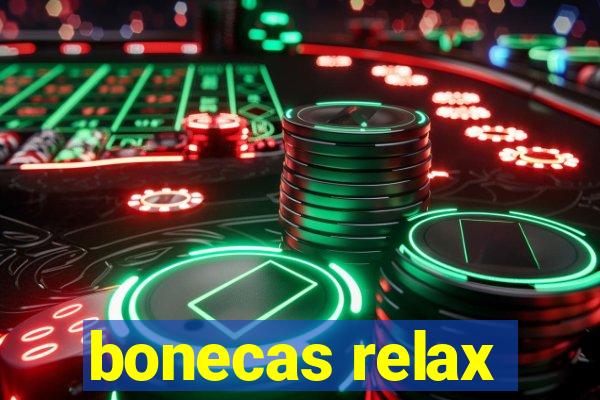 bonecas relax