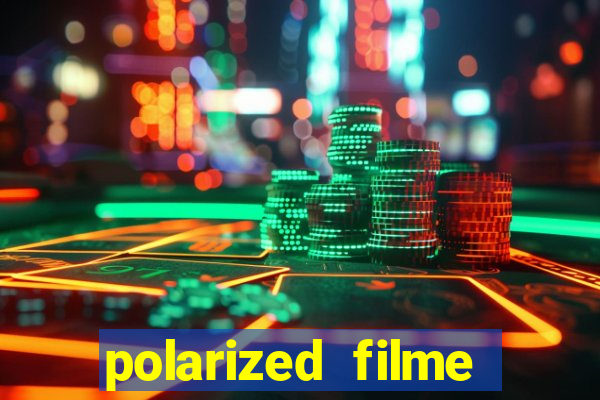 polarized filme completo dublado