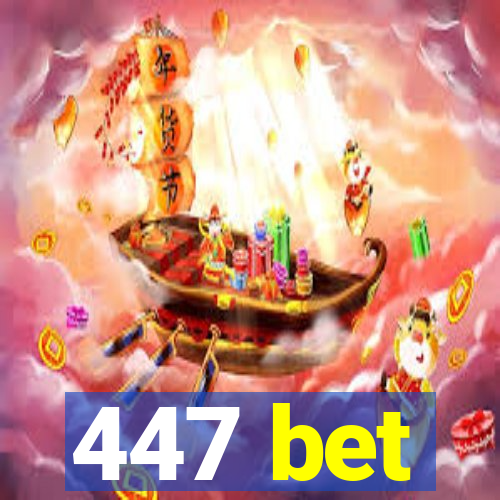 447 bet