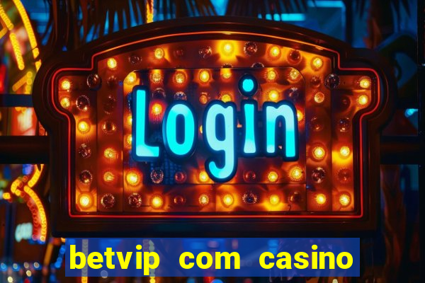 betvip com casino pgsoft fortune tiger