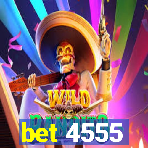 bet 4555