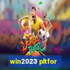 win2023 pltfor