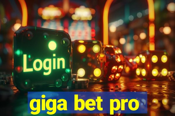 giga bet pro