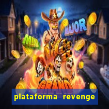 plataforma revenge tigrinho 2