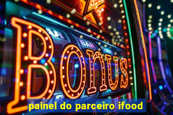 painel do parceiro ifood