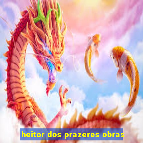 heitor dos prazeres obras