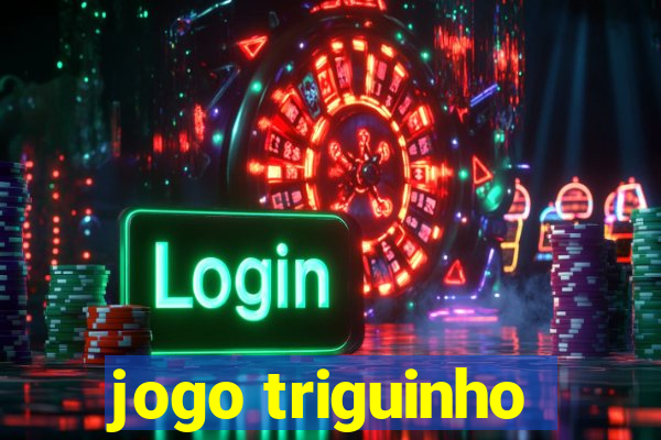 jogo triguinho