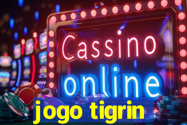 jogo tigrin