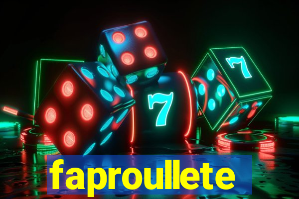 faproullete