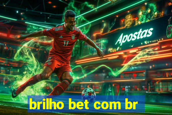 brilho bet com br