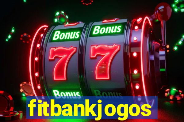 fitbankjogos