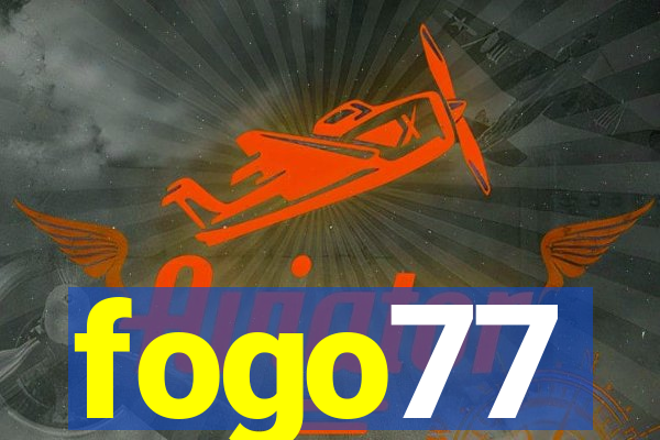 fogo77