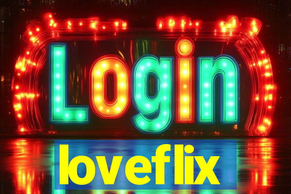 loveflix