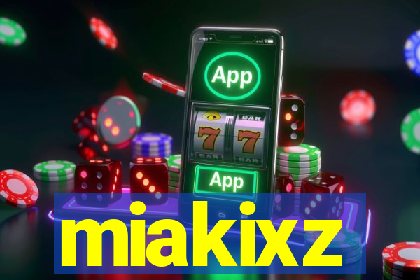 miakixz