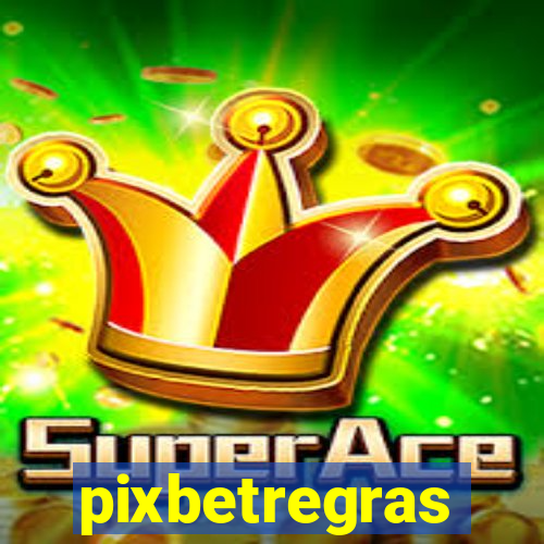 pixbetregras