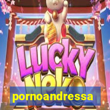 pornoandressa