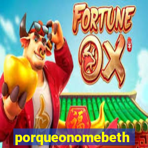 porqueonomebeth