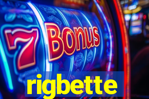 rigbette