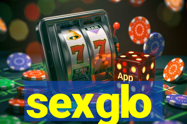 sexglo