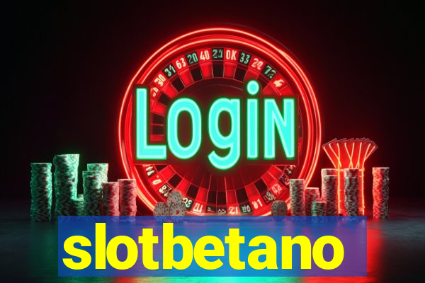 slotbetano