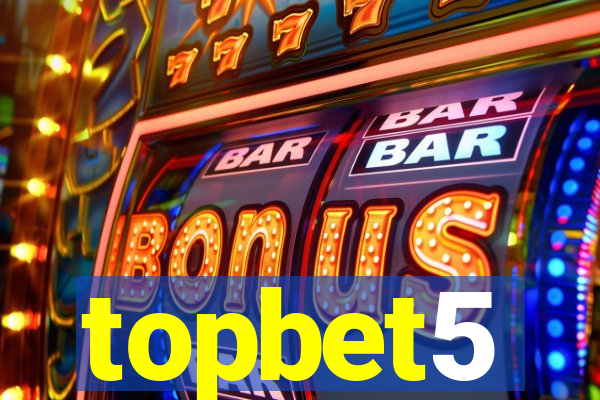 topbet5