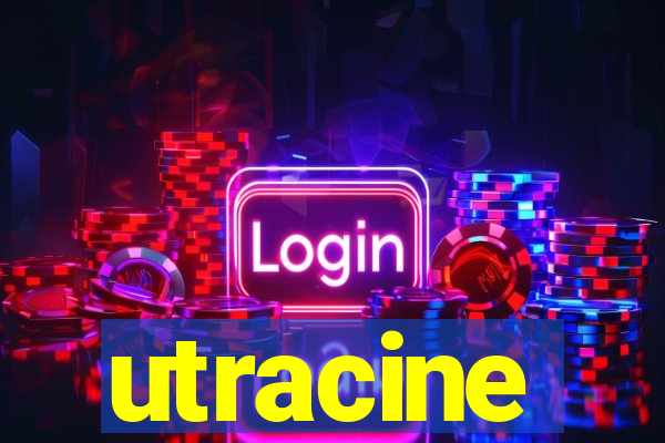 utracine