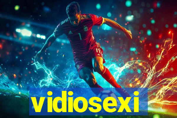 vidiosexi