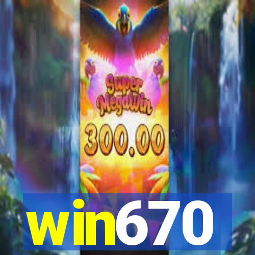 win670