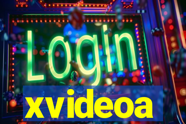 xvideoa